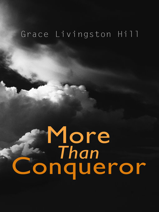 Title details for More Than Conqueror by Grace Livingston Hill - Wait list